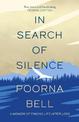 In Search of Silence: A memoir of finding life after loss