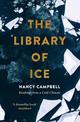 The Library of Ice: Readings from a Cold Climate