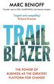 Trailblazer: The Power of Business as the Greatest Platform for Change