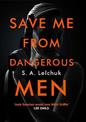 Save Me from Dangerous Men: The new Lisbeth Salander who Jack Reacher would love! A must-read for 2019