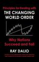 Principles for Dealing with the Changing World Order: Why Nations Succeed or Fail