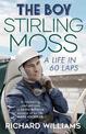 The Boy: Stirling Moss: A Life in 60 Laps