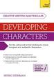 Masterclass: Developing Characters: How to create authentic and compelling characters in your creative writing