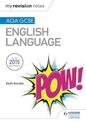 My Revision Notes: AQA GCSE English Language