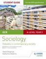 OCR A Level Sociology Student Guide 3: Debates: Globalisation and the digital social world; Crime and deviance