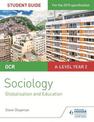 OCR A Level Sociology Student Guide 4: Debates: Globalisation and the digital social world; Education