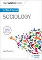 My Revision Notes: AQA A-level Sociology