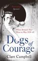 Dogs of Courage: When Britain's Pets Went to War 1939-45