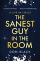 The Sanest Guy in the Room: A Life in Lyrics