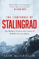 The Lighthouse of Stalingrad: The Hidden Truth at the Centre of WWII's Greatest Battle