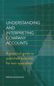 Understanding and Interpreting Company Accounts: A practical guide to published accounts for non-specialists