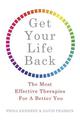 Get Your Life Back: The Most Effective Therapies For A Better You