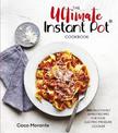 The Ultimate Instant Pot Cookbook: 200 deliciously simple recipes for your electric pressure cooker