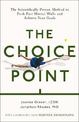 The Choice Point: The Scientifically Proven Method to Push Past Mental Walls And Achieve Your Goals