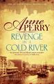 Revenge in a Cold River (William Monk Mystery, Book 22): Murder and smuggling from the dark streets of Victorian London