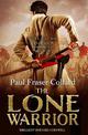 The Lone Warrior (Jack Lark, Book 4): A gripping historical adventure of war and courage set in Delhi