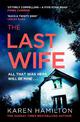 The Last Wife: The Thriller You've Been Waiting For