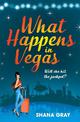 What Happens In Vegas: A fabulously fun, escapist, romantic read