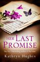 Her Last Promise: An absolutely gripping novel of the power of hope and World War Two historical fiction from the bestselling au