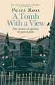 A Tomb With a View - The Stories & Glories of Graveyards: Scottish Non-fiction Book of the Year 2021