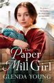 The Paper Mill Girl: An emotionally gripping family saga of triumph in adversity