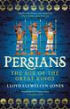 Persians: The Age of The Great Kings