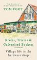 Rivets, Trivets and Galvanised Buckets: Life in the village hardware shop