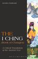 The I Ching (Book of Changes): A Critical Translation of the Ancient Text