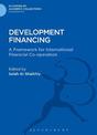 Development Financing: A Framework for International Financial Co-operation