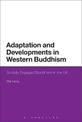 Adaptation and Developments in Western Buddhism: Socially Engaged Buddhism in the UK