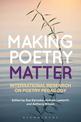 Making Poetry Matter: International Research on Poetry Pedagogy