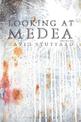 Looking at Medea: Essays and a translation of Euripides' tragedy