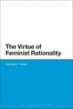 The Virtue of Feminist Rationality