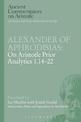 Alexander of Aphrodisias: On Aristotle Prior Analytics 1.14-22