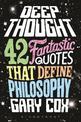 Deep Thought: 42 Fantastic Quotes That Define Philosophy