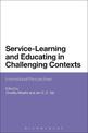 Service-Learning and Educating in Challenging Contexts: International Perspectives