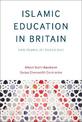 Islamic Education in Britain: New Pluralist Paradigms