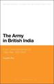 The Army in British India: From Colonial Warfare to Total War 1857 - 1947