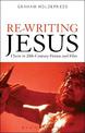 Re-Writing Jesus: Christ in 20th-Century Fiction and Film