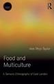 Food and Multiculture: A Sensory Ethnography of East London