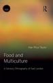 Food and Multiculture: A Sensory Ethnography of East London