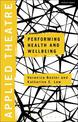 Applied Theatre: Performing Health and Wellbeing