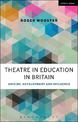 Theatre in Education in Britain: Origins, Development and Influence