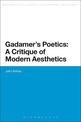 Gadamer's Poetics: A Critique of Modern Aesthetics