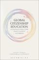 Global Citizenship Education: A Critical Introduction to Key Concepts and Debates