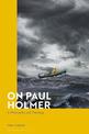 On Paul Holmer: A Philosophy and Theology