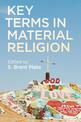 Key Terms in Material Religion