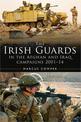 A History of the Irish Guards in the Afghan and Iraq Campaigns 2001-2014