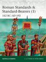 Roman Standards & Standard-Bearers (1): 112 BC-AD 192