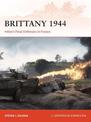 Brittany 1944: Hitler's Final Defenses in France